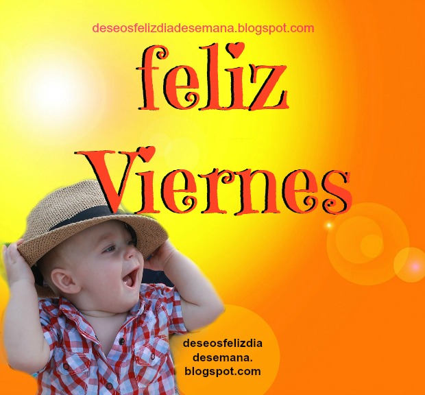 Imágenes Y Frases Feliz Viernes | frases bonitas de feliz d 237 a viernes im 225 genes y deseos Imágenes Y Frases Feliz Viernes | frases bonitas de feliz d 237 a viernes im 225 genes y deseos
