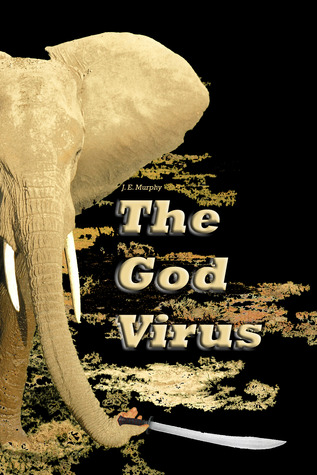 The God Virus J E Murphy