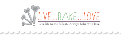 Live... Bake... Love...