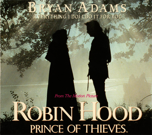 Everything I Do I Do It For You, a song by Bryan Adams