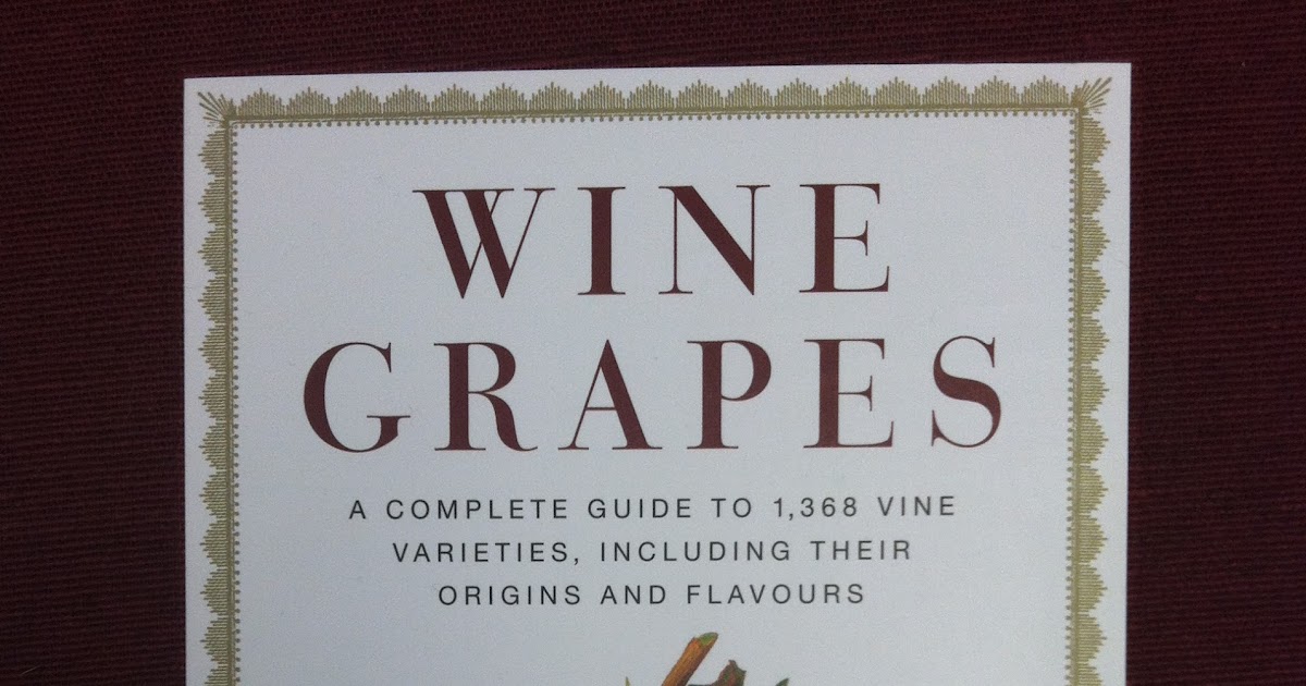 Fringe Wine Book Review Wine Grapes, by Robinson, Harding & Vouillamoz