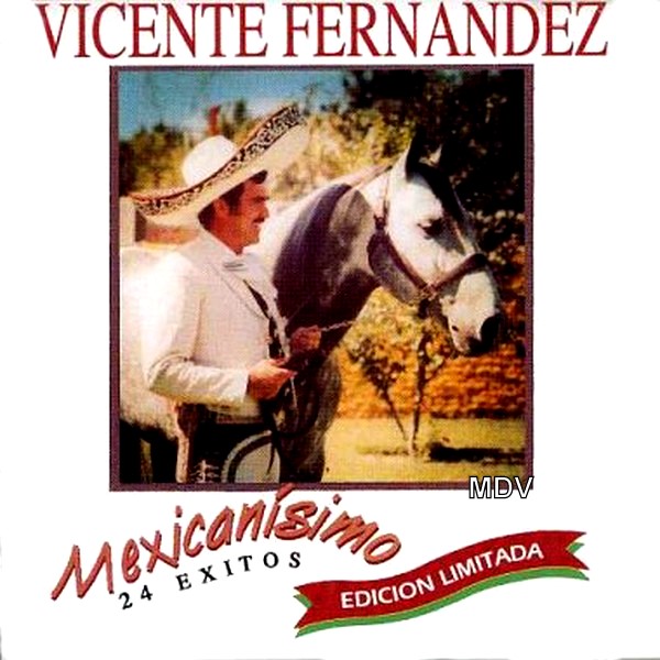 Cd Vicente Fernàndez-Mexicanisimo VICENTE+FERNANDEZ-Mexican%25C3%25ADsimo-Tapa