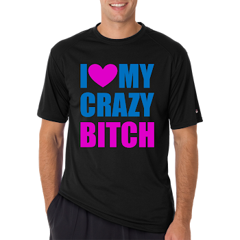 Crazy Bitch Shirts Now for Sale (Women's Matching Shirts Too)