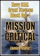 MISSION CRITICAL - (Navy SEAL Grant Stevens - Black Ops 1)