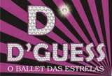 GRUPO D'GUESS O BALLET DAS ESTRELAS!!!!