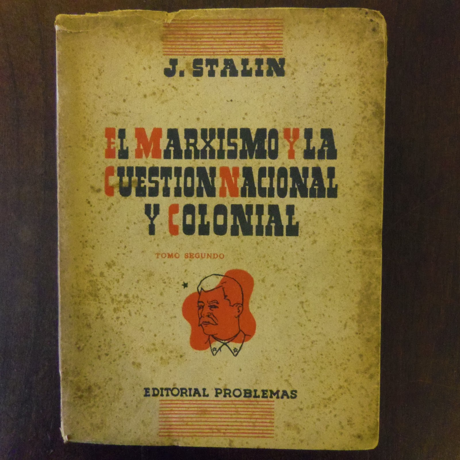 EL MARXISMO Y LA CUESTION NACIONAL Y COLONIAL STALIN J. LIBRERANÍA