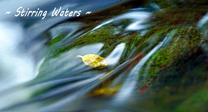 Stirring Waters ~ 