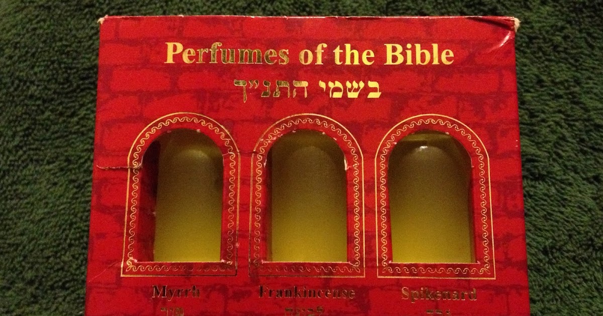 The Perfume Heretic Perfumes Of The Bible