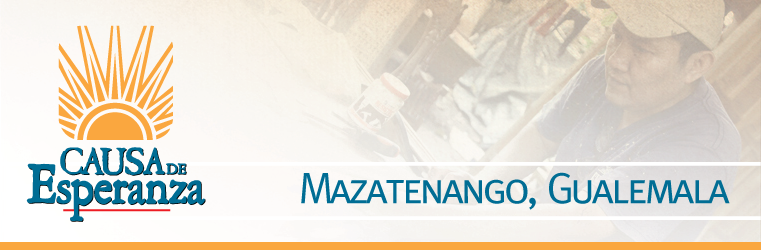 Cause For Hope - Mazatenango
