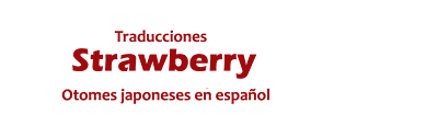 Traducciones Strawberry - Juegos otome del japonés al español