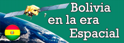 Bolivia En La Era Espacial
