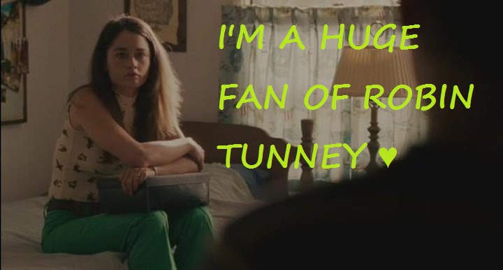 I'm a huge fan of Robin Tunney