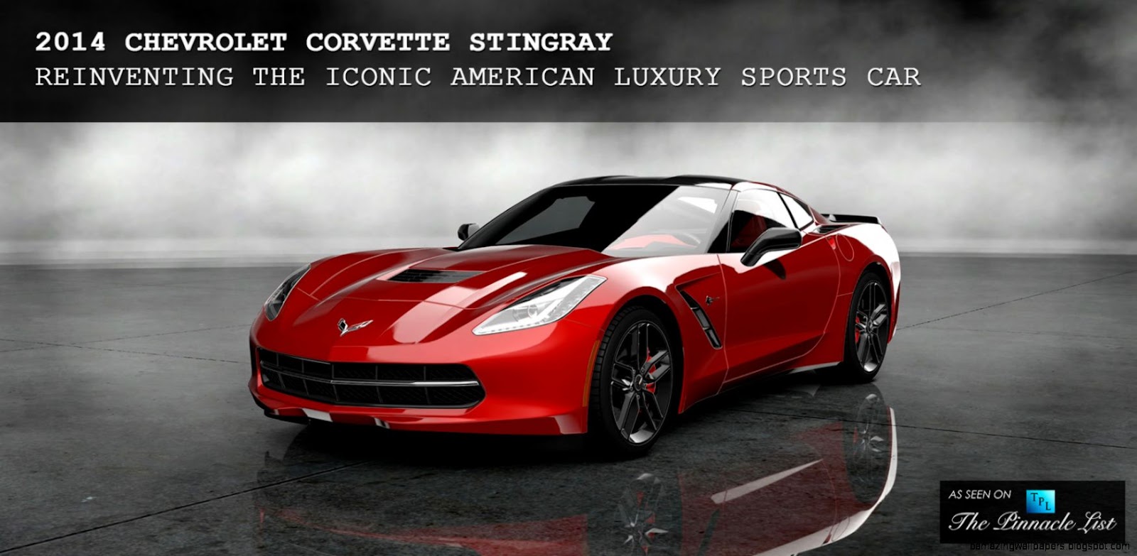 2014 Chevrolet Corvette Stingray – Reinventing the Iconic American 2014 Chevrolet Corvette Stingray – Reinventing the Iconic American