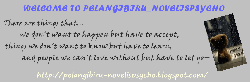 ◕‿◕PeLaNgI BiRu (novelispsycho)◕‿◕