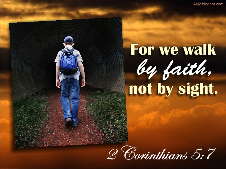Walking with God.. Walk by faith quotes, Walk by faith, Bible verse