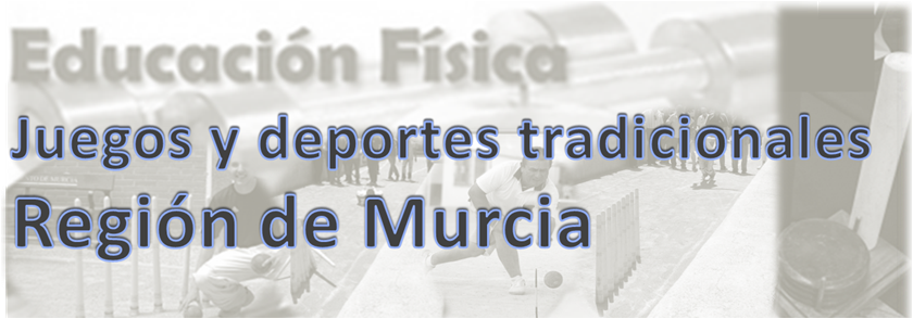 Juegos y deportes tradicionales Región de Murcia