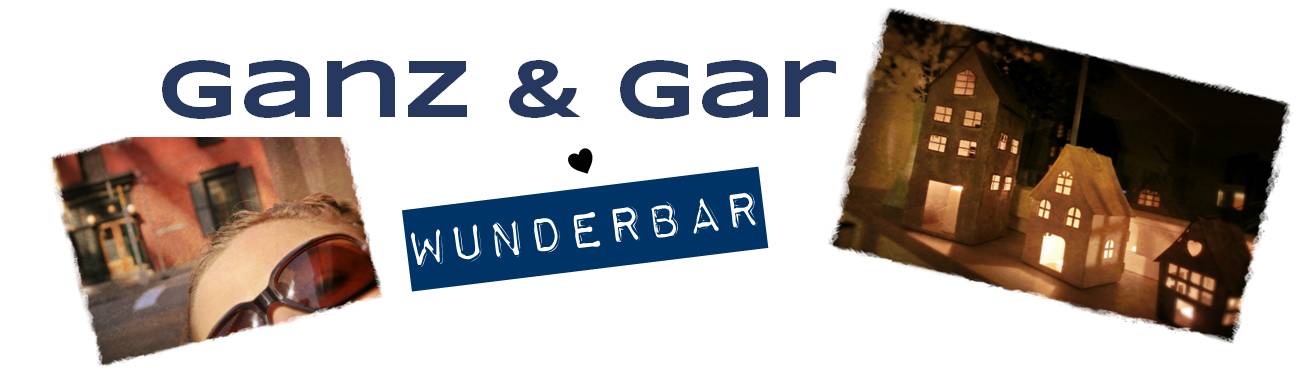 Ganz & Gar Wunderbar