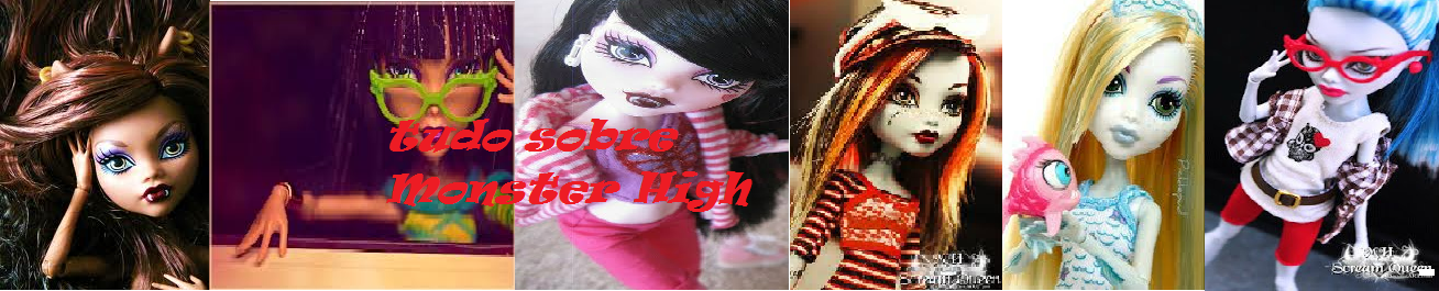 Tudo Sobre Monster High