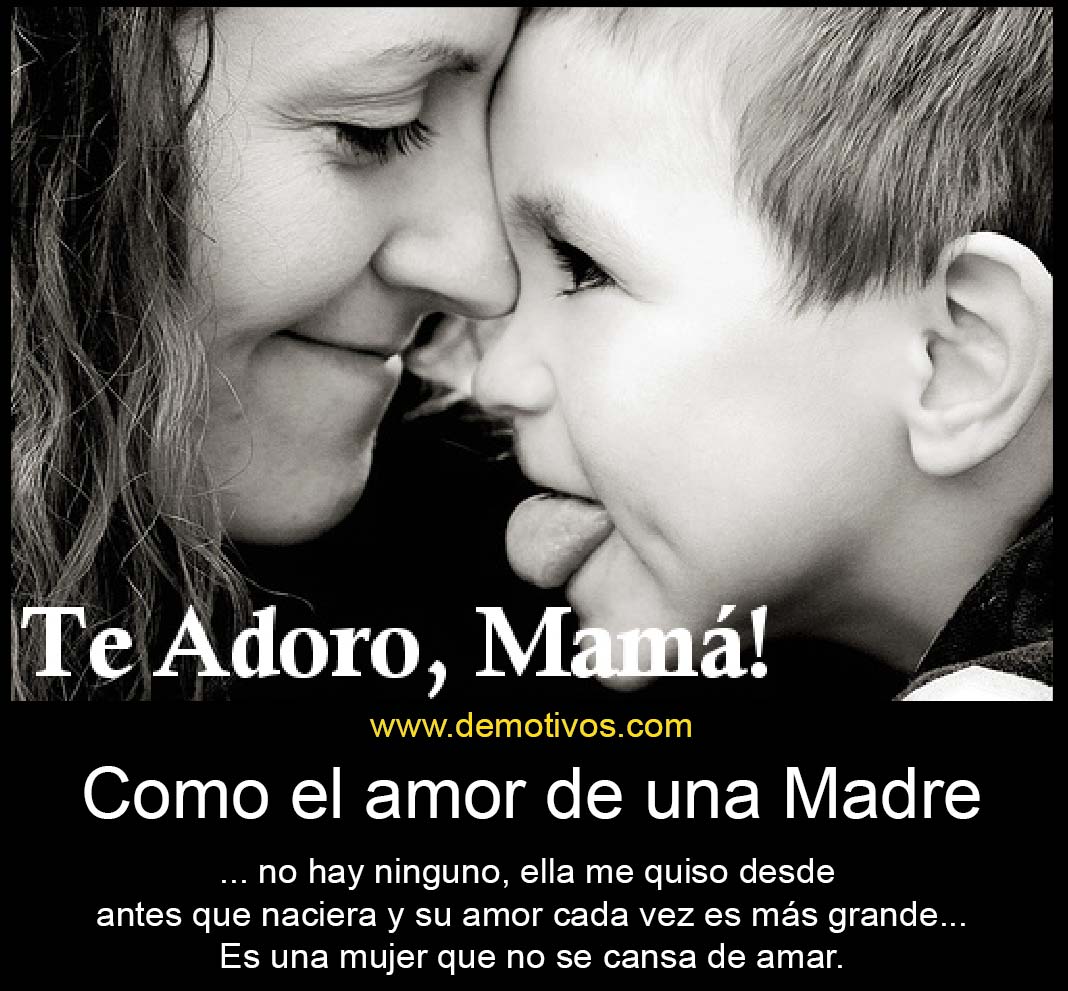 Como el amor de una madre no hay ninguno... Demotivos para Facebook
