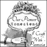 Craft With Pamela at Our Pioneer Homestead