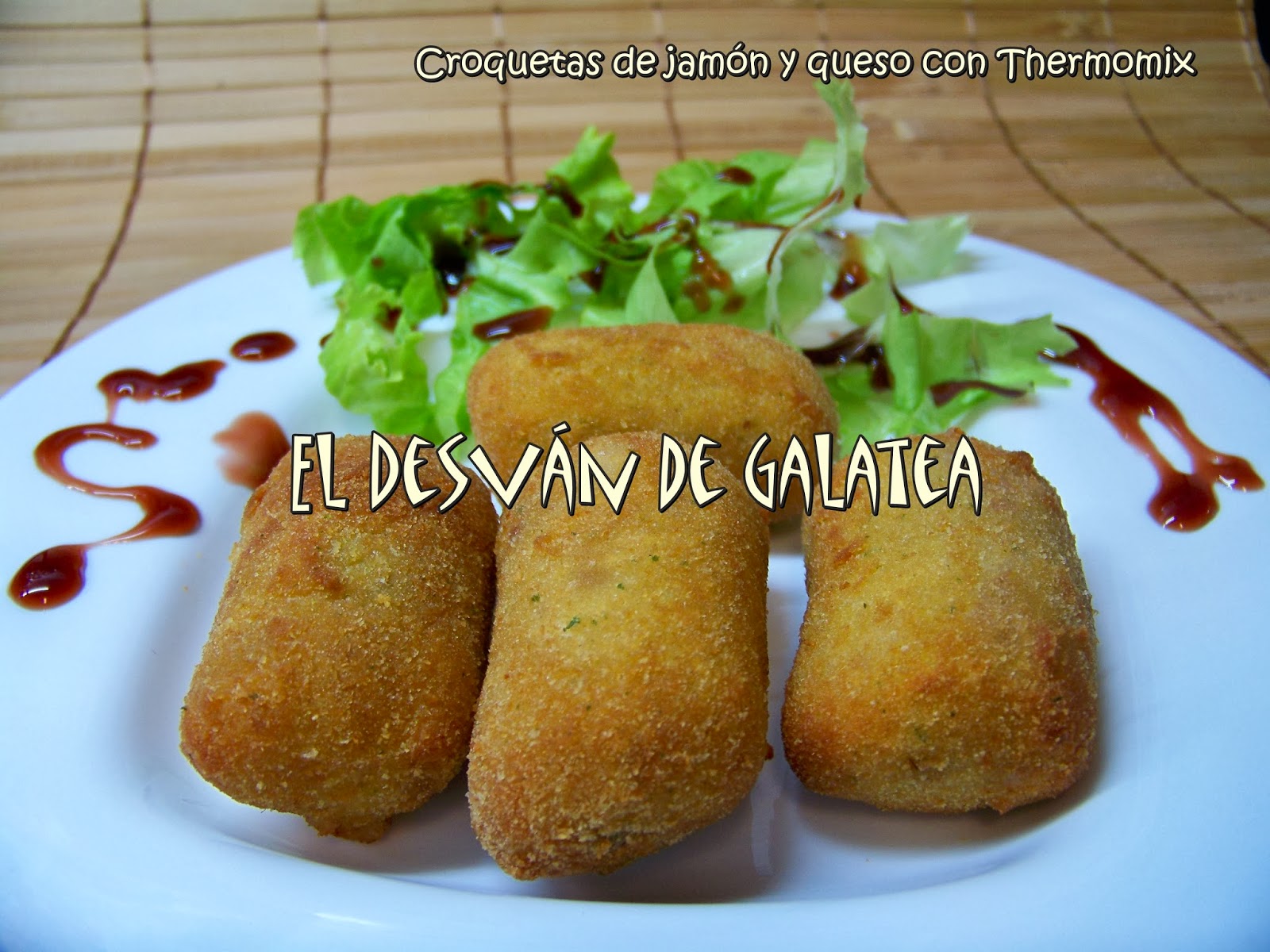 EL DESVAN DE GALATEA CROQUETAS DE JAMON Y QUESO EN THERMOMIX