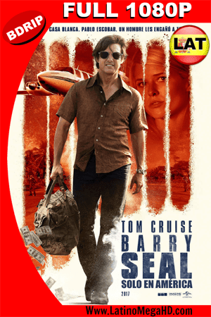 Barry Seal, Sólo en América (2017) Latino FULL HD BDRIp 1080P ()