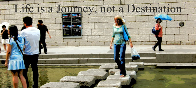 Life is a Journey, not a Destination