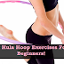 4 Hula Hoop Exercises For Beginners!