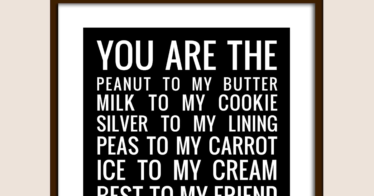 and Spiritually Speaking You Are The Peanut to My Butter