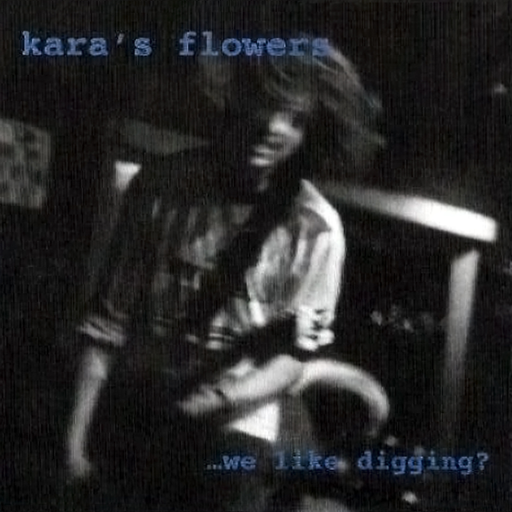Everything Kara's Flowers Kara's Flowers Discography