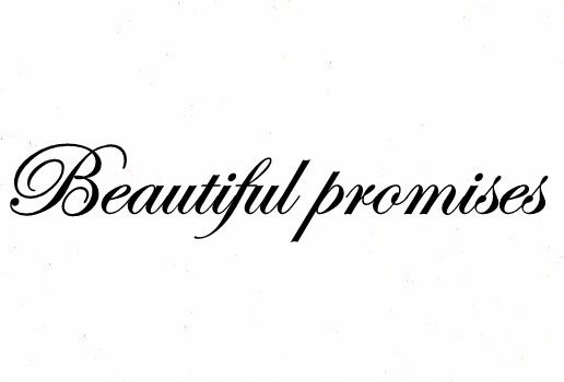 Beautiful promises