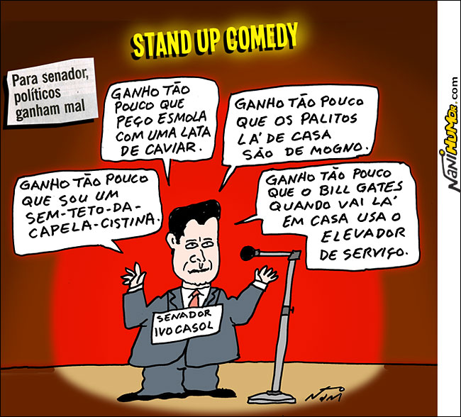 Nani Humor Para Senador Ivo Cassol Politicos Sao Mal Remunerados