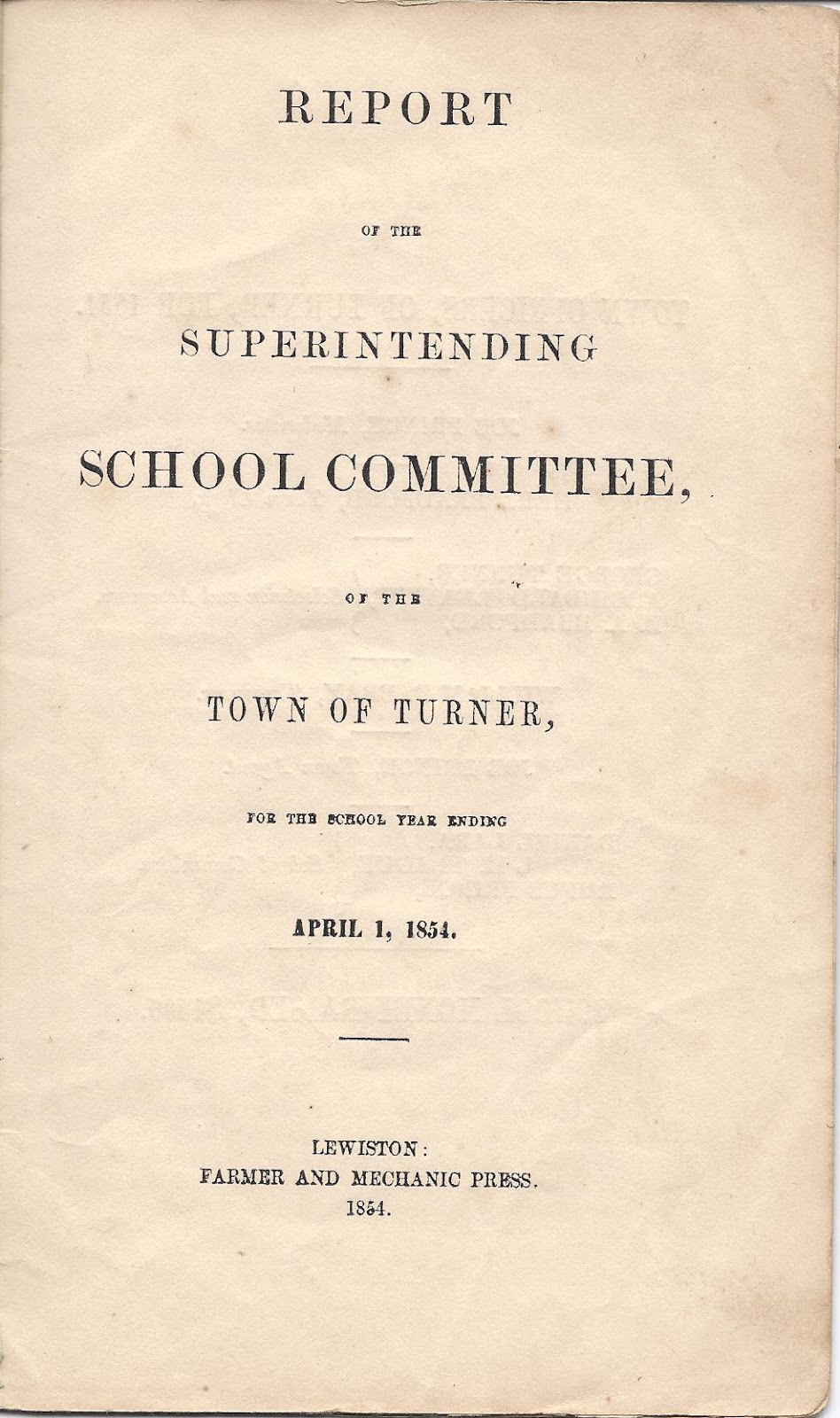 Heirlooms Reunited 1854 Report of School Committee of Turner, Maine
