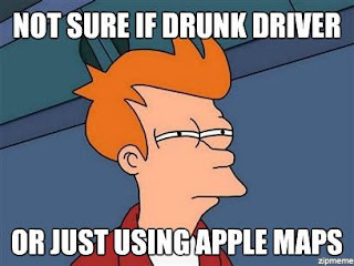 "Non si sa se sia un guidatore ubriaco o se stia utilizzando le Mappe di Apple"