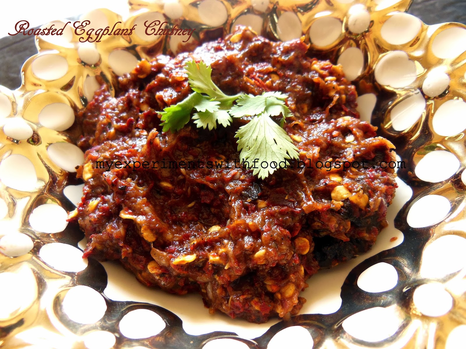 My Experiments With Food Roasted Eggplant Chutney/ Chutta