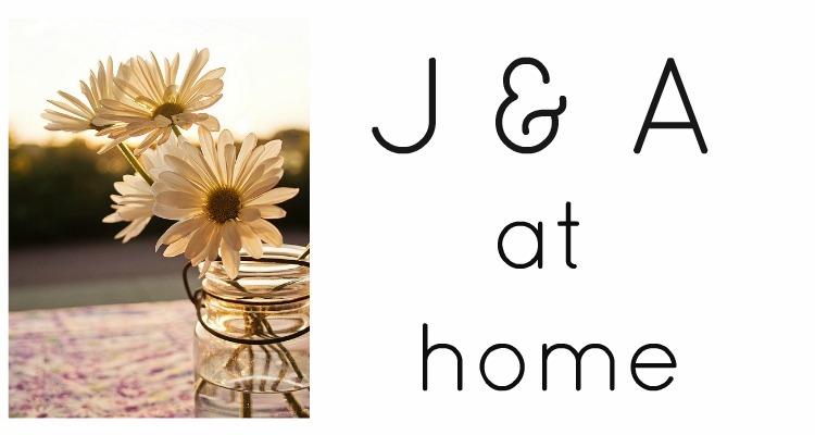 J & A at Home