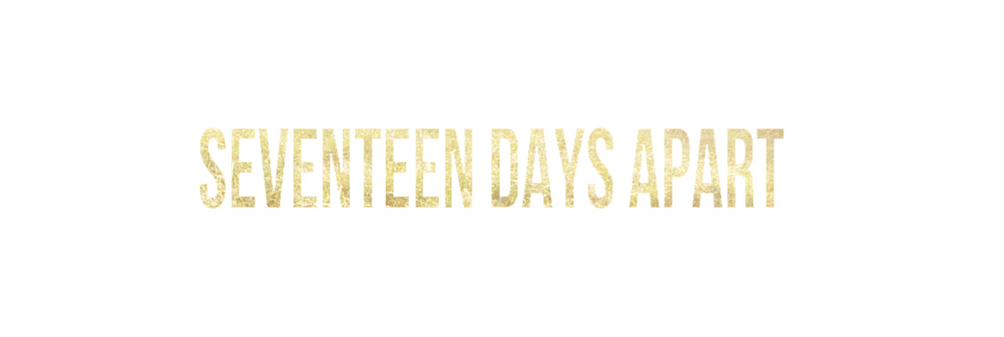 Seventeen Days Apart