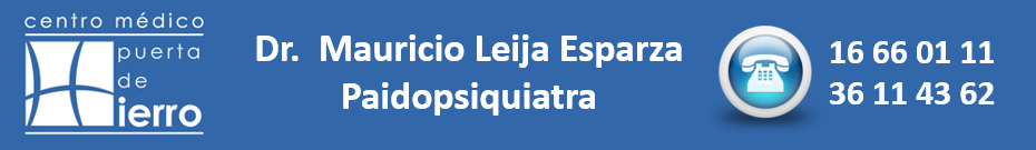 Paidopsiquiatría. Dr. Mauricio Leija E. Guadalajara. Tel 16 66 01 11