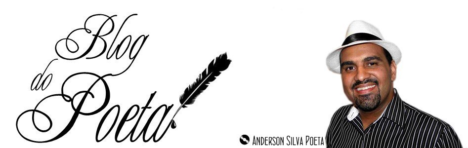Blog do Poeta - Anderson Silva