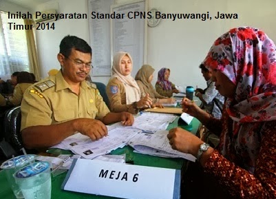Inilah Persyaratan Standar CPNS Banyuwangi, Jawa Timur 2014 - Rekrutmen