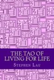 <b>The TAO of Living for Life</b>