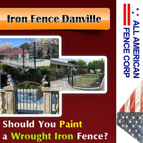 All American Fence Corp Iron Fence Danville Should You Paint an