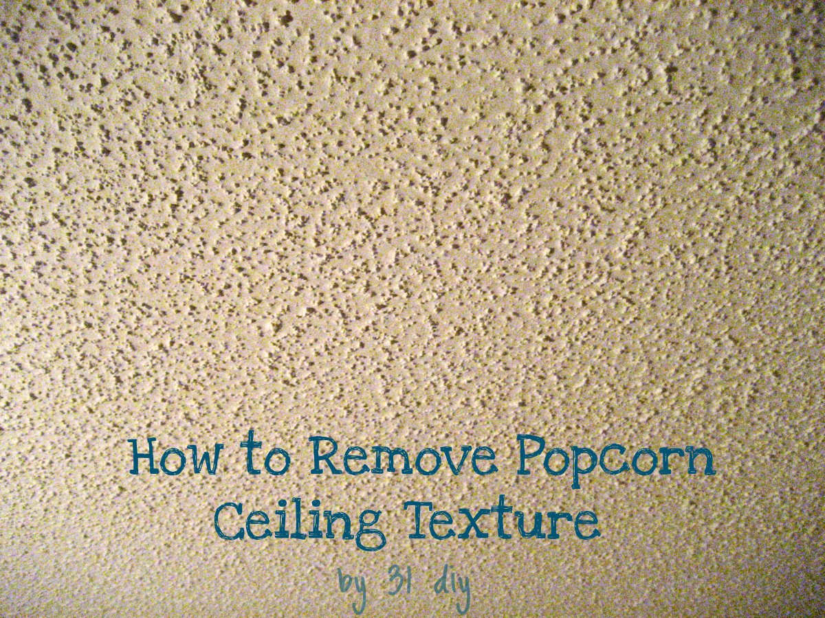 31 Diy How To Remove Popcorn Ceiling Texture