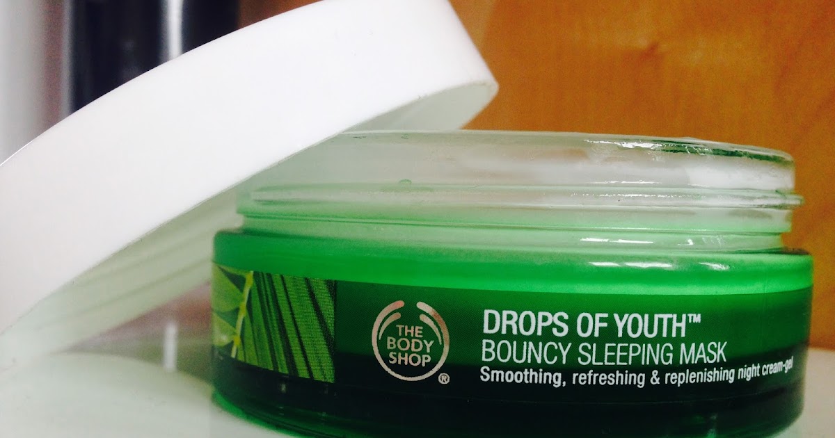Review The Body Shop Drops Of Youth Bouncy Sleeping Mask teabee