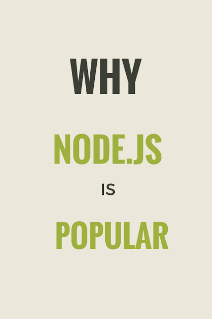 Learn What is Node.js ? Why Is It So Popular? and where you can use it?