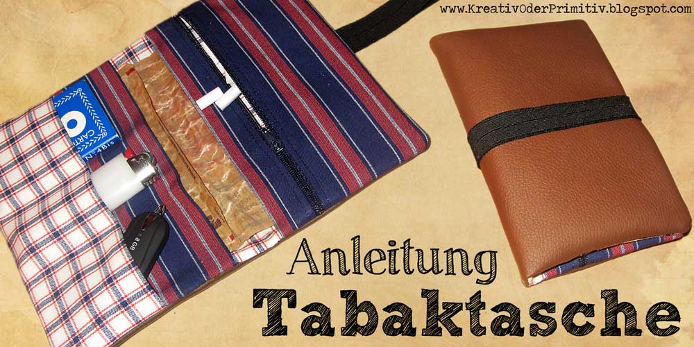 Kreativ Oder Primitiv Tabaktasche Nahanleitung