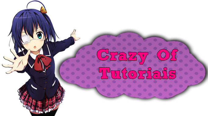 Crazy Of Tutoriais