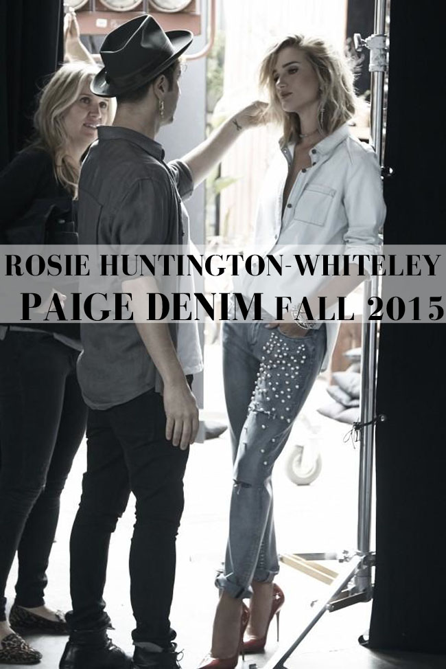 Rosie Huntington-Whiteley in Paige Denim Fall 2015 Ad Campaign ~ I want