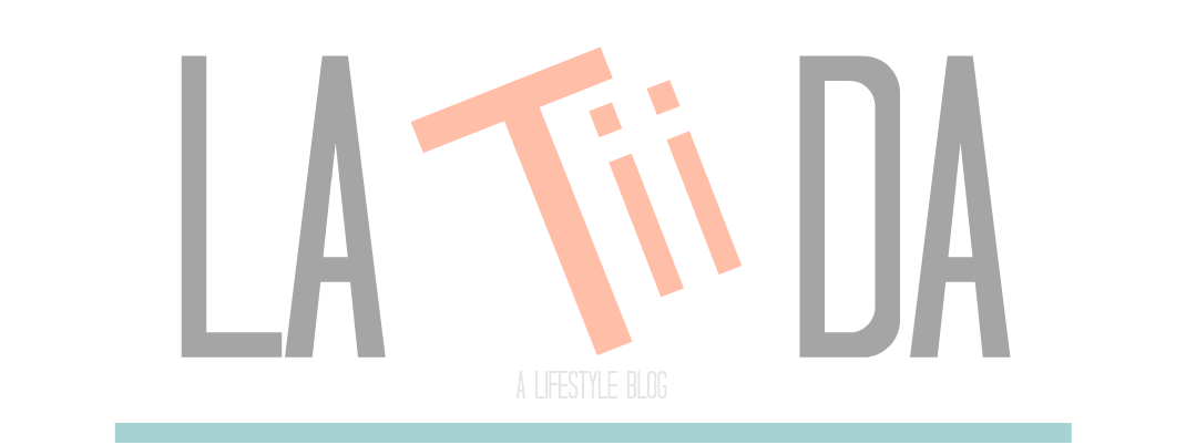 La Tii Da || A Lifestyle Blog