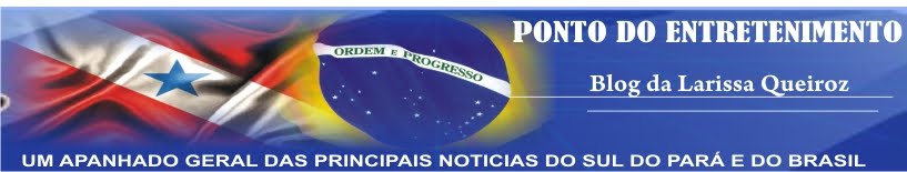 Principais noticias do Sul do Pará e do Brasil Por:Larissa Queiroz